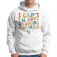 Groovy I Can't I'm Busy Growing A Human For Pregnant Women Hoodie