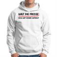 Halt Die Fresse Dich Hat Keiner Gefragt Lustige Kapuzenpullover