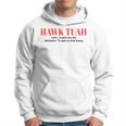 Hawk Tuah Spit On That Thang Hawk Tush Hoodie