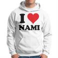 I Heart Nami First Name I Love Personalized Stuff Hoodie