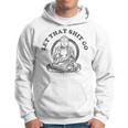 Let That Shit Go Buddha Gym And Yoga Hoodie