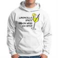 Limoncello Spritz Davon Werd Ich Spitz Lemon Love Trink Fan Hoodie