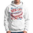 You Look Like 4Th Oj July Makes Me Want A Hot Dog Real Bad Hoodie