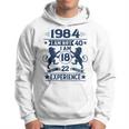 Made In 1984 I Am Not 40 I'm 18 With 22 Years Of Experience Hoodie