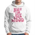 Not In The Mood Aesthetic Words On Back Trendy Hoodie
