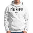 Pfalzkind Pfalz Pfälzer Hoodie