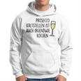 Prosecco Kaltstellen Ist Auch Irgendwie Kochen Sekt Jga Fun Hoodie