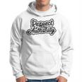 Respect My Authority Mindfulness Respect And Equality Hoodie