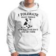 I Tolerate Many Things But Lactose Isn't One Of Them Hoodie