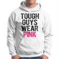 Tough Guys Wear Pink Tough Beast Cancer Awareness Guy Hoodie