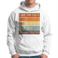 I Have Two Titles Dad And Step-Dad Fathers Day Stepdad Hoodie