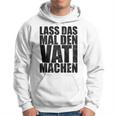 Vatertag Papa Lass Das Mal Denati Machen Retro Spruch Kapuzenjacke Kapuzenpullover