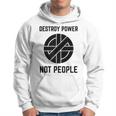 Vintage Punk Rock Destroy Power Not People Hoodie