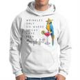 Wrinkles Only Go Where Smiles Have Been Cute Parrot Mexican Hoodie