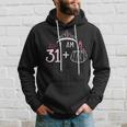 I Am 31 Plus 1 Middle Finger 32Th Women's Birthday Hoodie Gifts for Him