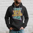 This Is My 90-S Costume 80'S 90'S Party Hoodie Gifts for Him