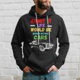Admit It Life Would Be Boring Without Cars Retro Hoodie Gifts for Him