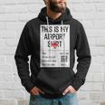 This Is My Airport Family Travel Hoodie Gifts for Him