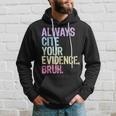 Always Cite Your Evidence Bruh English Prove It Bruh Teacher Hoodie Gifts for Him