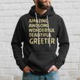 Amazing Awesome Wonderful Beautiful Greeter Birthday Present Hoodie Gifts for Him