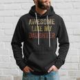 Awesome Like My Daughter Fathers Day From Daughter Hoodie Gifts for Him