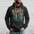 If Bampy Can't Fix It We're All Screwed Fathers Hoodie Gifts for Him