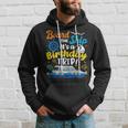 Board The Ship Its A Birthday Trip Cruise Vacation Cruising Hoodie Gifts for Him