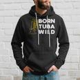 Born Tuba Wild Lustiges Bass Hoodie Geschenke für Ihn