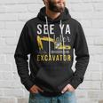 Boys Construction Birthday See Ya Later Excavator Toddler Hoodie Gifts for Him