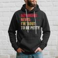 Breaking News I'm 'Bout To Be Petty Quotes Hoodie Gifts for Him