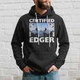 Certified Edger Offensive Meme For Women Hoodie Gifts for Him