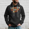 Chicken Tender Slut Retro Hoodie Gifts for Him