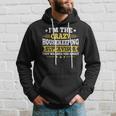 Cleaning Housekeeping Quote For A Housekeeping Supervisor Hoodie Gifts for Him