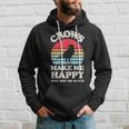 Crows Make Me Happy You Not So Much Crow Raven Vintage Hoodie Gifts for Him