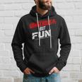 Dangerous But Fun Adventure Seeker Hilarious Hoodie Gifts for Him