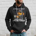 What Day Is Today Who Cares I'm Retired Dachshund Hoodie Gifts for Him