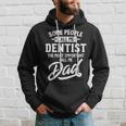 Dentist Dad Call Me Dad Hoodie Gifts for Him