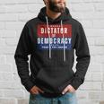 Dictator Or Democracy That's The Choice Hoodie Gifts for Him