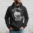 Dont Be A Dumb Bass Fishing Joke Fisherman Dad Hoodie Gifts for Him