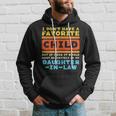 Dont Have Favorite Child If I Did Daughter In Law Father Day Hoodie Gifts for Him
