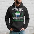 I Don't Need Therapy I Just Need To Go To Sierra Leone Hoodie Gifts for Him