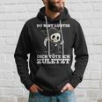 Du Bist Lustig Dich Töte Ich Zuletzt Sarcasm Hoodie Geschenke für Ihn