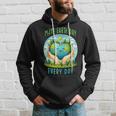 Earth Day 2024 Make Earth Day Every Day Cute Earth Day Hoodie Gifts for Him