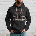 Equality Equity Inclusion Advocacy Protest Rally Activism Hoodie Gifts for Him