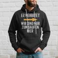 Er Marratet Wir Sind Nur Zum Saufen Hier Jga Team Groom Kapuzenpullover Geschenke für Ihn