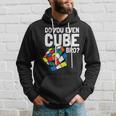 Do You Even Cube Bro Speed Cubing Puzzle Hoodie Gifts for Him