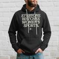 Everyone Watches Women's Sports Zip Hoodie Gifts for Him