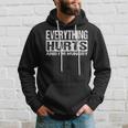 Everything Hurts And I'm Hungry Workout Joke Hoodie Gifts for Him