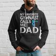 My Favorite Gymnast Calls Me Dad Father's Day Hoodie Gifts for Him