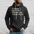Friends Don't Let Friends Use Comic Sans Hoodie Gifts for Him